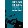 Bir Varmış Bir Olmuş - Masaldan Gerçeğe