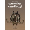 Cumhuriyet ve Antropoloji