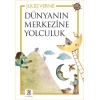 Dünyanın Merkezine Yolculuk