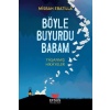 Böyle Buyurdu Babam