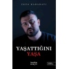 Yaşattığını Yaşa