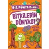 Bitkilerin Dünyası - Bir Dünya Bilgi