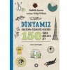 Dünyamız Hakkında Bilmeniz Gereken 150 Süper Akıllıca Şey