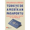 Türkiye’de Amerikan Pasaportu – Ulusötesi Çağda Aidiyet ve Vatandaşlık