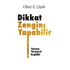 Dikkat Zengin Yapabilir