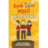 Büyük Zaferi Nasıl Kazandık