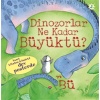 Dinozorlar Ne Kadar Büyüktü?