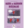 Madde ve Maddenin Değişimleri-Gençler İçin Çizgilerle Bilim