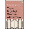 Yaşam Bilgeliği Üzerine Aforizmalar