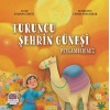 Turuncu Şehrin Güneşi Peygamberimiz