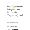 Bu Takıntılı Düşüncelerle Ne Yapacağım?