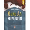 Ben de Korkuyorum