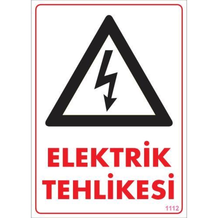 Elektrik Tehlikesi Uyarı Levhası 25x35 KOD:1112