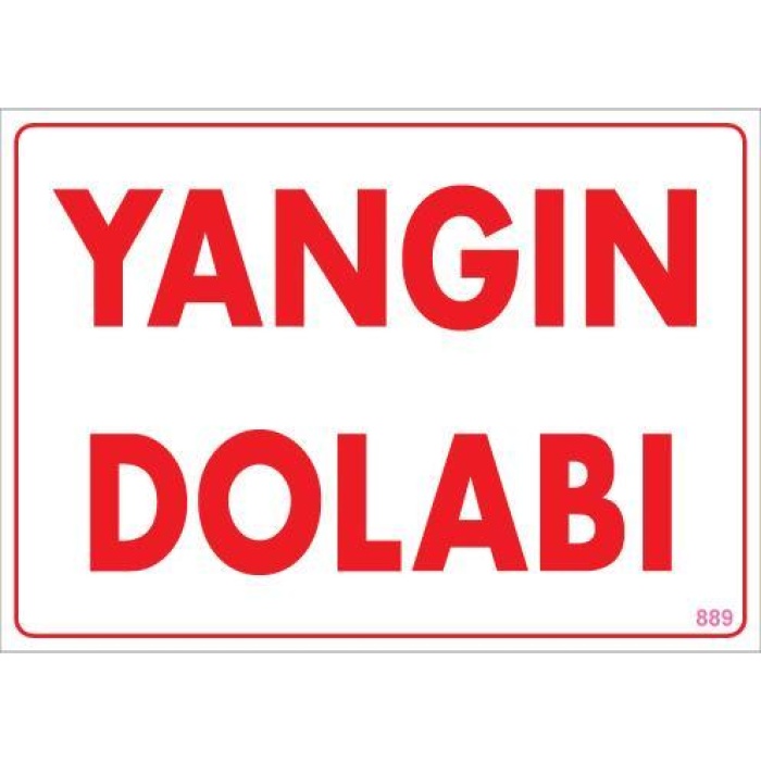 Yangın Dolabı Uyarı Levhası 25x35 KOD:889