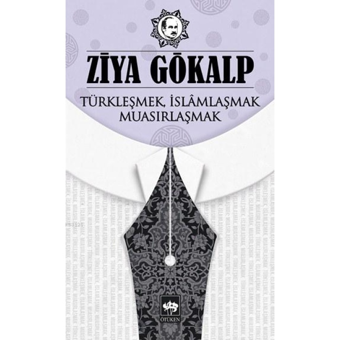 Türkleşmek, İslamlaşmak, Muasırlaşmak  (4022)