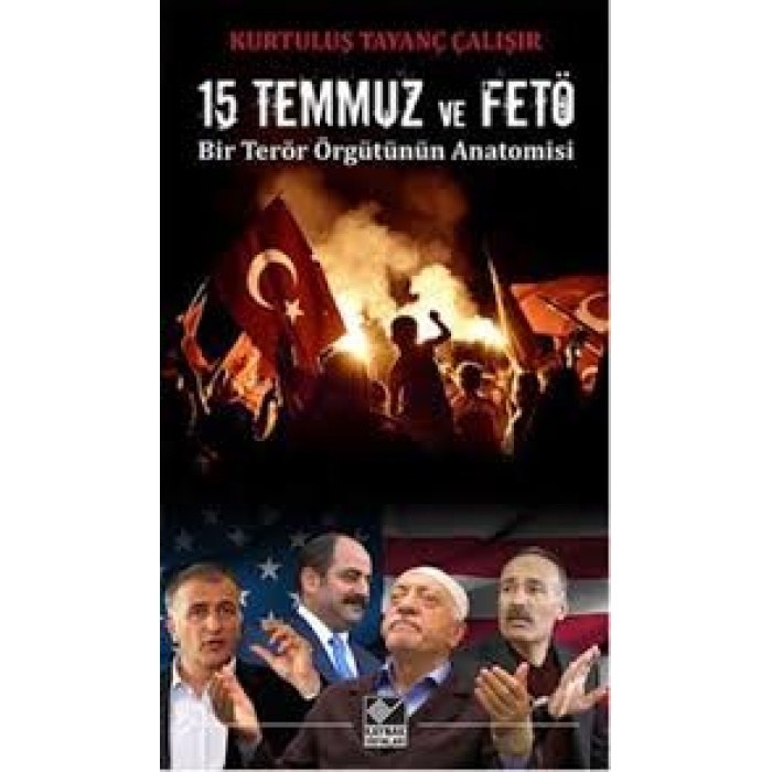 15 Temmuz ve FETÖ Bir Terör Örgütünün Anatomisi  (4022)