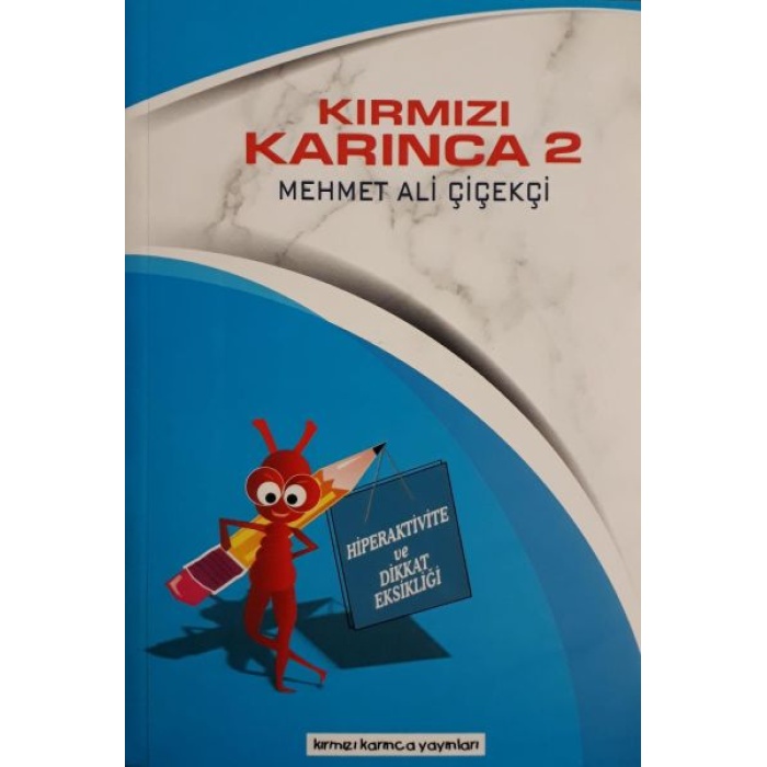 Hiperaktive ve Dikkat Eksikliği / Kırmızı Karınca 2  (4022)