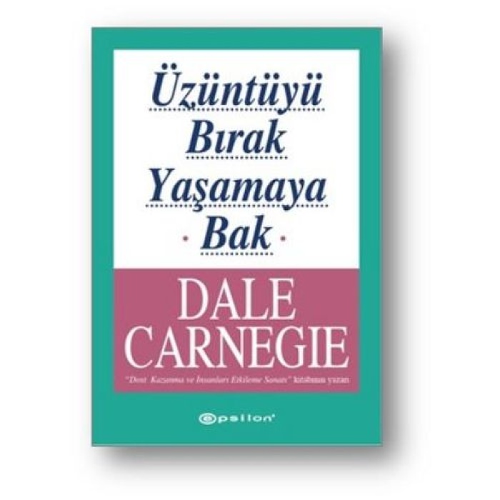 Üzüntüyü Bırak Yaşamaya Bak  (4022)