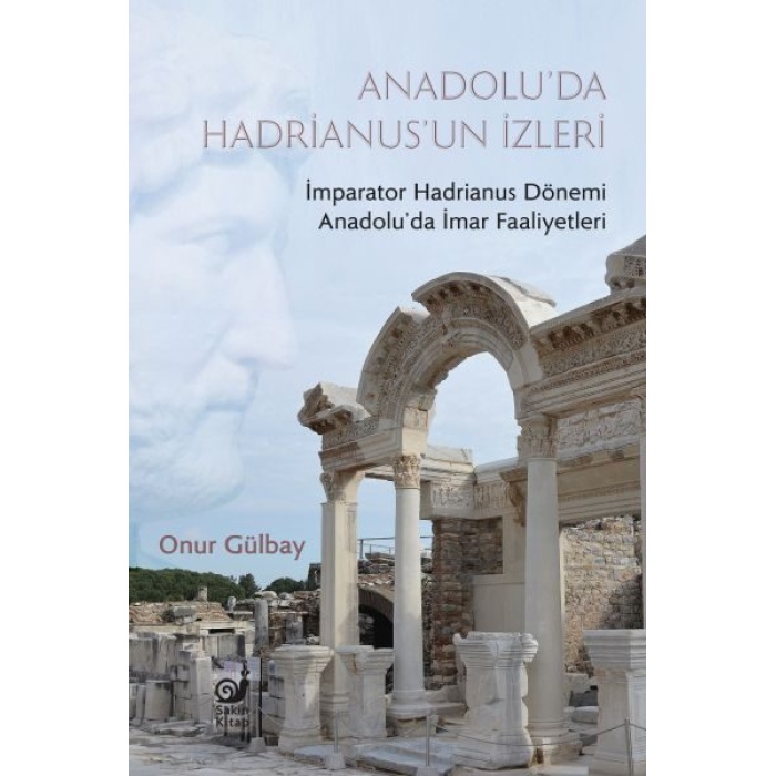 Anadolu’da Hadrianus’un İzleri  (4022)