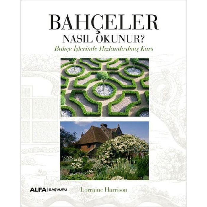 Bahçeler Nasıl Okunur?  (4022)