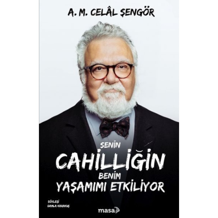 Senin Cahilliğin Benim Yaşamımı Etkiliyor  (4022)