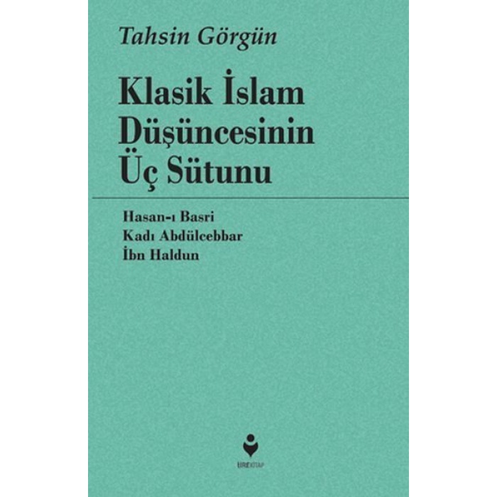 Klasik İslam Düşüncesinin Üç Sütunu  (4022)