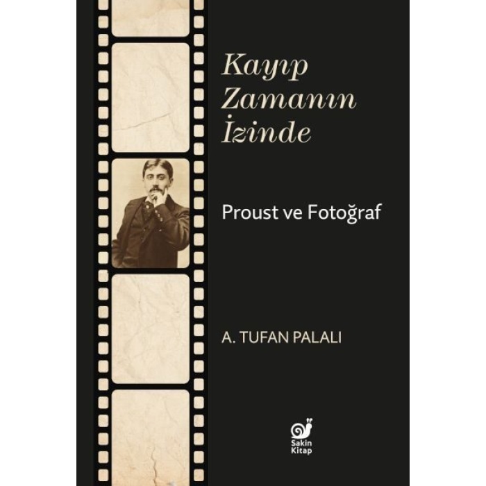 Kayıp Zamanın İzinde Proust ve Fotoğraf  (4022)