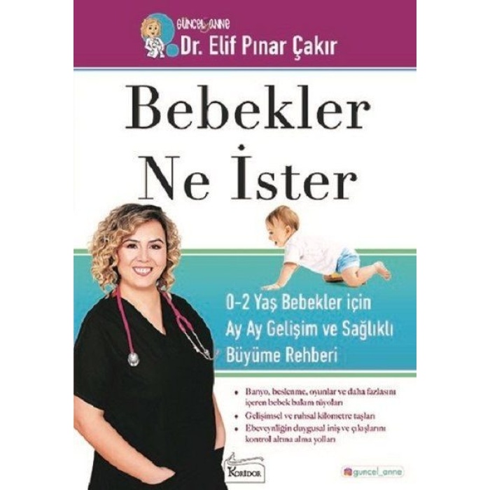 Bebekler Ne İster - 0-2 Yaş Bebekler için Ay Ay Gelişim ve Sağlıklı Büyüme Rehberi  (4022)