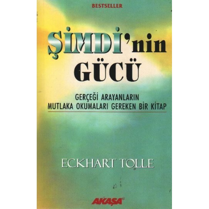 Şimdinin Gücü - Gerçeği Arayanların Mutlaka Okumaları Gereken Bir Kitap  (4022)