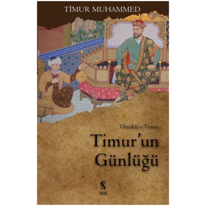 Timurun Günlüğü  Tüzükat-ı Timur  (4022)