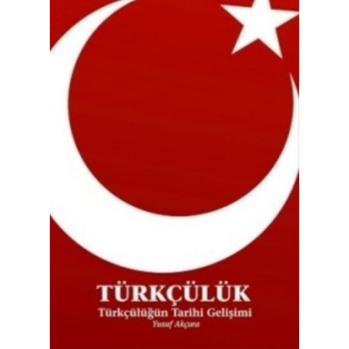 Türkçülük / Türkçülüğün Tarihi Gelişimi  (4022)