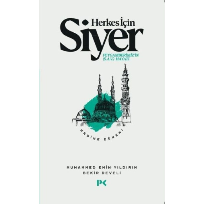 Herkes İçin Siyer Peygamberimizin (S.A.V) Hayatı - Medine Dönemi  (4022)