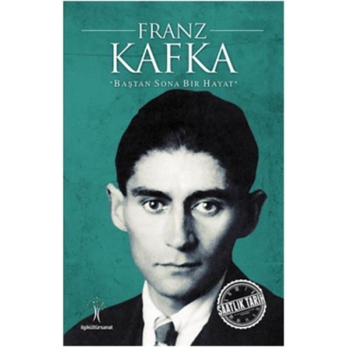 Saatlik Tarih - Franz Kafka (Baştan Sona Bir Hayat)  (4022)