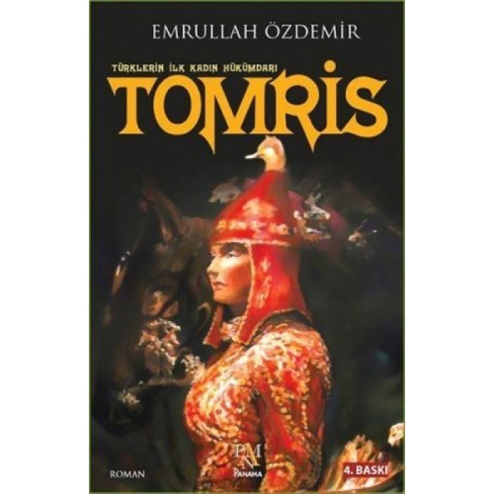 Türklerin İlk Kadın Hükümdarı - Tomris  (4022)