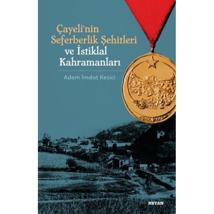 Çayelinin Seferberlik Şehitleri ve İstiklal Kahramanları  (4022)