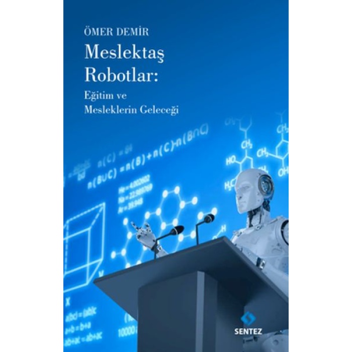 Meslektaş Robotlar: Eğitim ve Mesleklerin Geleceği  (4022)