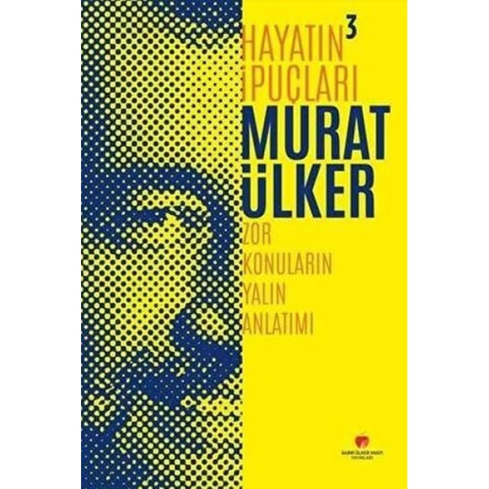 Hayatın İpuçları 3 - Zor Konuların Yalın Anlatımı  (4022)