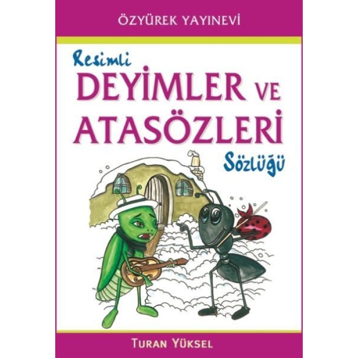 Resimli Deyimler ve Atasözleri Sözlüğü  (4022)