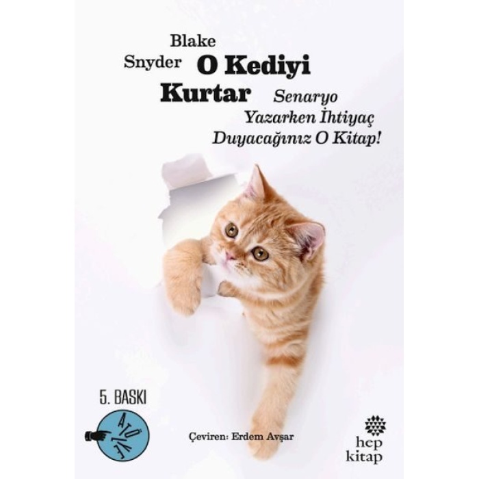 O Kediyi Kurtar: Senaryo Yazarken İhtiyaç Duyacağınız O Kitap!  (4022)