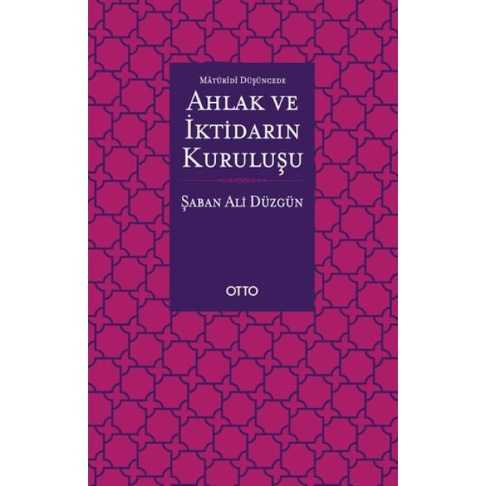 Maturidi Düşüncede Ahlak ve İktidarın Kuruluşu  (4022)