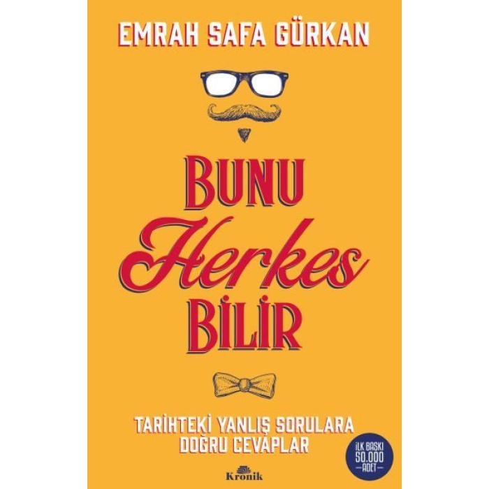 Bunu Herkes Bilir - Tarihteki Yanlış Sorulara Doğru Cevaplar  (4022)