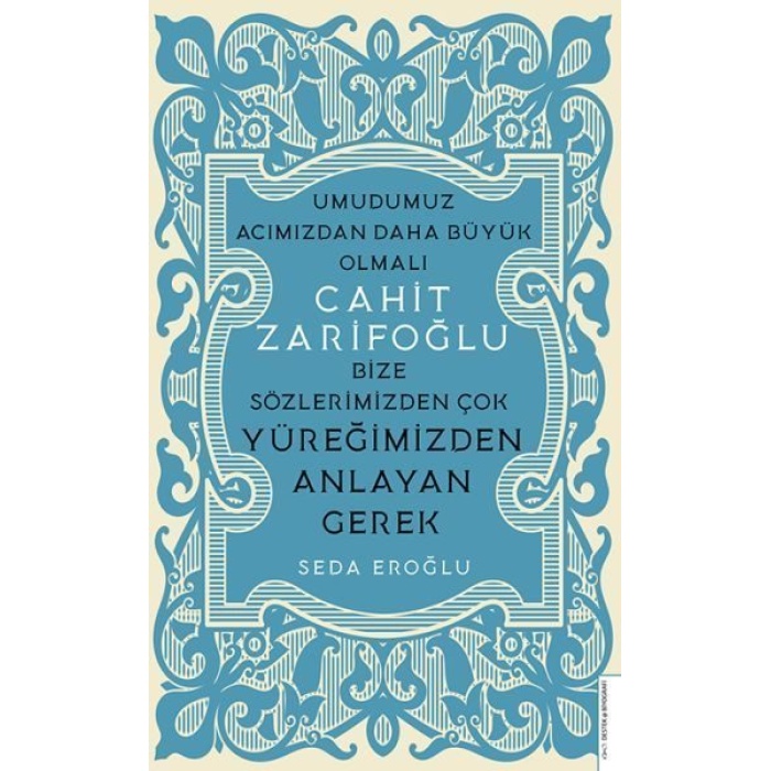 Cahit Zarifoğlu-Bize Sözlerimizden Çok Yüreğimizden Anlayan Gerek  (4022)