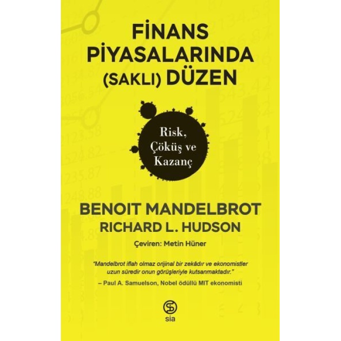 Finans Piyasalarında (Saklı) Düzen Risk, Çöküş ve Kazanç  (4022)