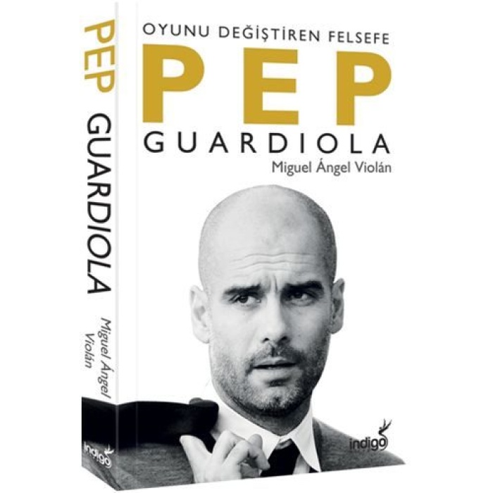 Pep Guardiola: Oyunu Değiştiren Felsefe  (4022)