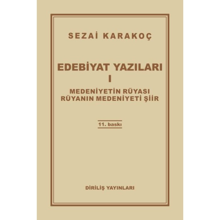 Edebiyat Yazıları 1 - Medeniyetin Rüyası - Rüyanın Medeniyeti Şiir  (4022)