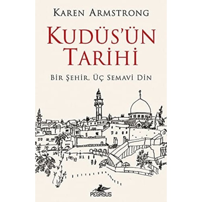 Kudüsün Tarihi: Bir Şehir Üç Semavi Din  (4022)