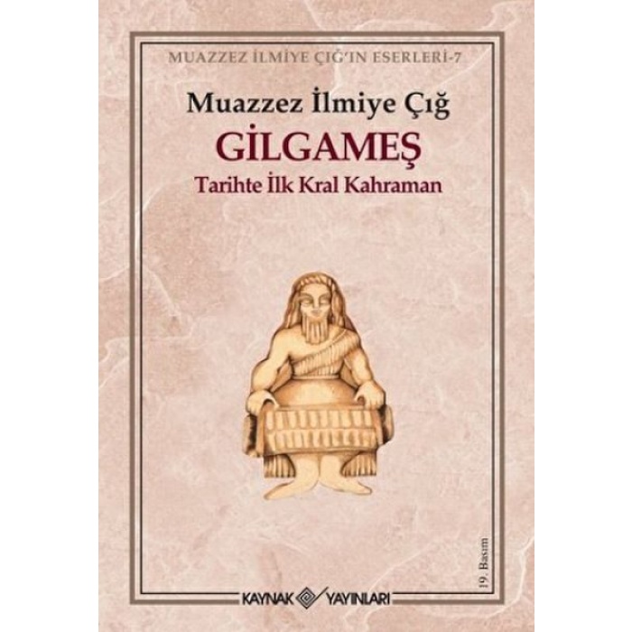 Gilgameş Tarihte İlk Kral Kahraman  (4022)