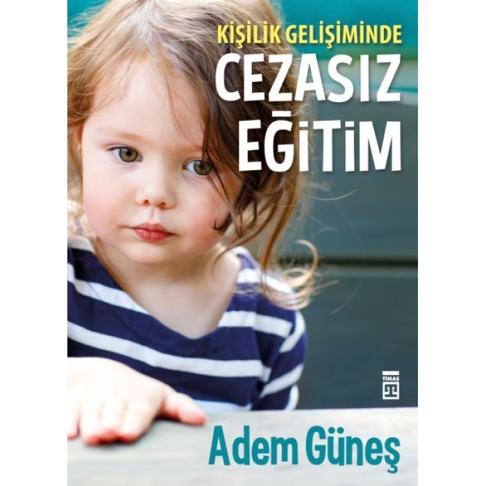 Cezasız Eğitim 1 - Kişilik Gelişiminde  (4022)