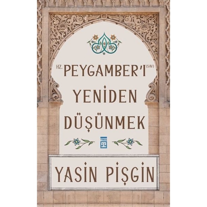 Hz. Peygamberi Yeniden Düşünmek  (4022)