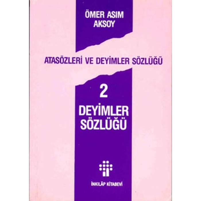 Atasözleri ve Deyimler Sözlüğü 2/ Deyimler Sözlüğü  (4022)